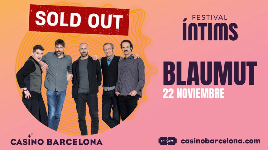 Blaumut e Ignatius Farray cerrarán la temporada cultural de Casino Barcelona con todas las entradas vendidas